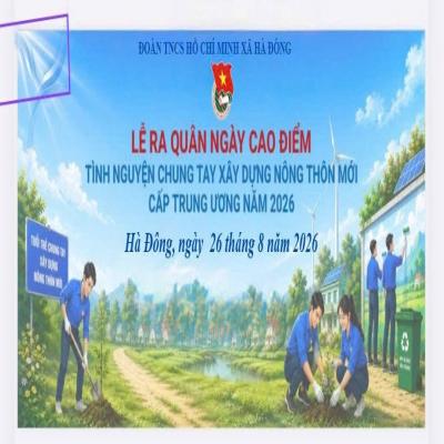 TUỔI TẺ HÀ ĐÔNG - RA QUÂN NGÀY CAO ĐIỂM TÌNH NGUYỆN CHUNG TAY XÂY DỰNG NÔNG THÔN MỚI NĂM 2026